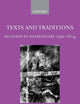 Texts and Traditions: Religion in Shakespeare 1592-1604 (Oxford English Monographs)