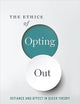 The Ethics of Opting Out: Queer Theory's Defiant Subjects