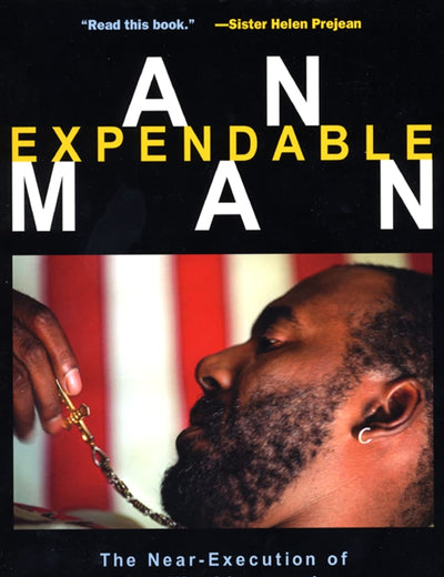 An Expendable Man: The Near-Execution of Earl Washington, Jr.