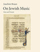 On Jewish Music: Past and Present