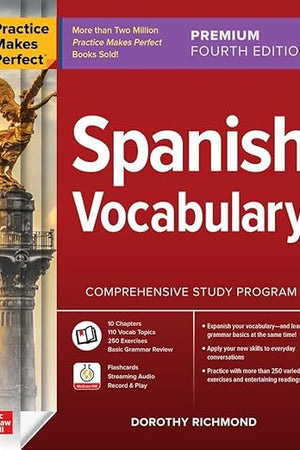 Practice Makes Perfect: Spanish Vocabulary, Premium Fourth Edition