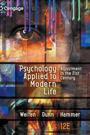 Psychology Applied to Modern Life: Adjustment in the 21st Century (MindTap Course List)