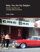 Baby, You are My Religion: Women, Gay Bars, and Theology Before Stonewall (Gender, Theology and Spirituality)