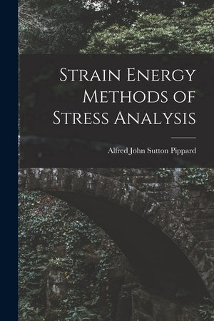 Strain Energy Methods of Stress Analysis
