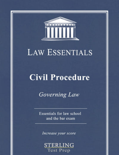 Civil Procedure, Law Essentials: Governing Law for Law School and Bar Exam Prep