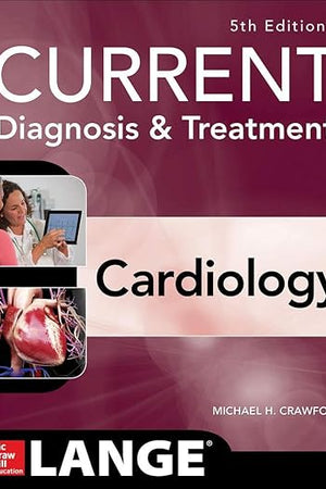 Current Diagnosis and Treatment Cardiology, Fifth Edition