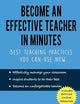 Become an Effective Teacher in Minutes: Best Teaching Practices You Can Use Now (Teacher Classroom Management Resources)