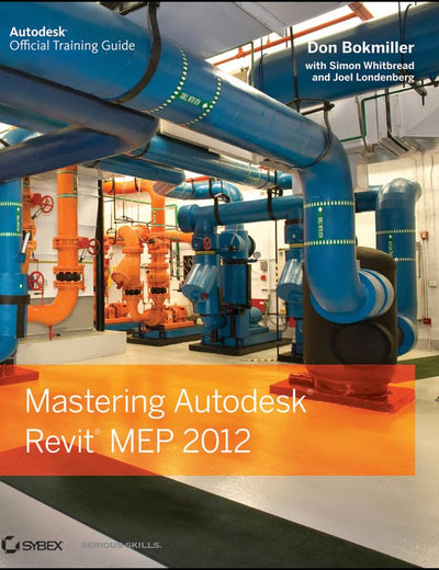 Mastering Autodesk Revit MEP 2012