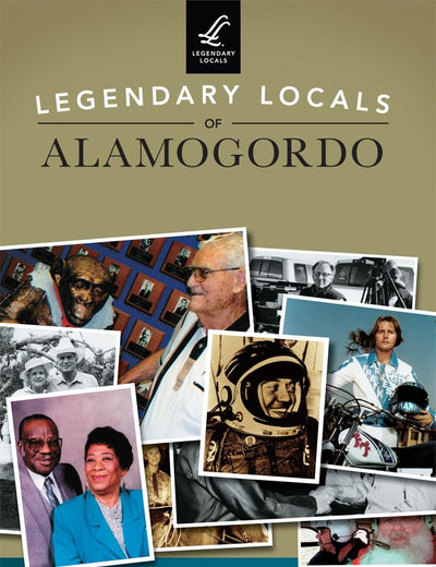 Legendary Locals of Alamogordo