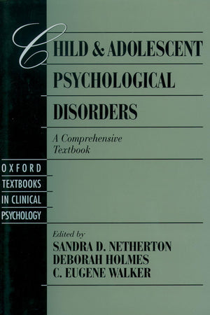 Child and Adolescent Psychological Disorders: A Comprehensive Textbook (Oxford Series in Clinical Psychology)