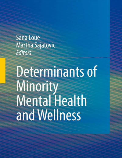 Determinants of Minority Mental Health and Wellness