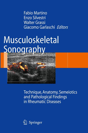 Musculoskeletal Sonography: Technique, Anatomy, Semeiotics and Pathological Findings in Rheumatic Diseases