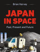 Japan In Space: Past, Present and Future (Springer Praxis Books)