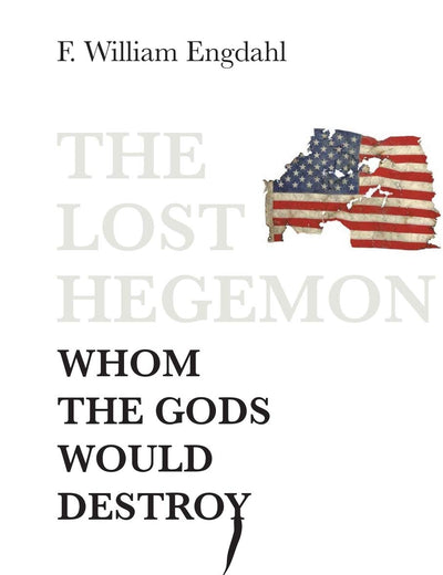 The Lost Hegemon: Whom the gods would destroy