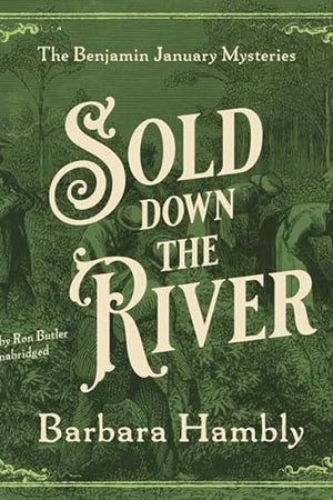 Sold Down the River Lib/E (Benjamin January Mysteries Lib/E)
