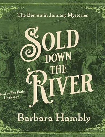 Sold Down the River Lib/E (Benjamin January Mysteries Lib/E)