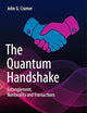 The Quantum Handshake: Entanglement, Nonlocality and Transactions
