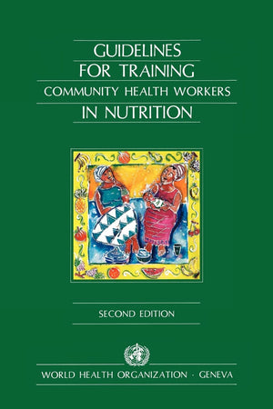 Guidelines for Training Community Health Workers in Nutrition(1150256)