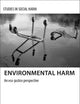 Environmental Harm: An Eco-Justice Perspective (Studies in Social Harm)