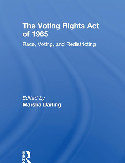 Race, Voting, Redistricting and the Constitution: Volume One (Controversies in Constitutional Law)