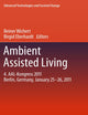Ambient Assisted Living: 4. AAL-Kongress 2011 Berlin, Germany, January 25-26, 2011 (Advanced Technologies and Societal Change)
