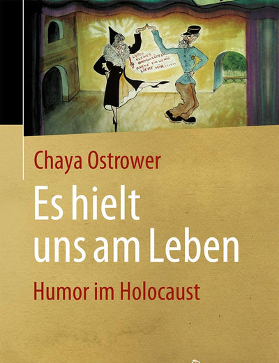Es hielt uns am Leben: Humor im Holocaust (German Edition)