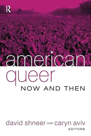 American Queer, Now and Then