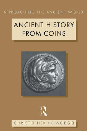 Ancient History from Coins (Approaching the Ancient World)