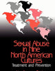 Sexual Abuse in Nine North American Cultures: Treatment and Prevention