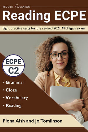 Reading ECPE: Eight practice tests for the revised 2021 Michigan exam. Answers included.
