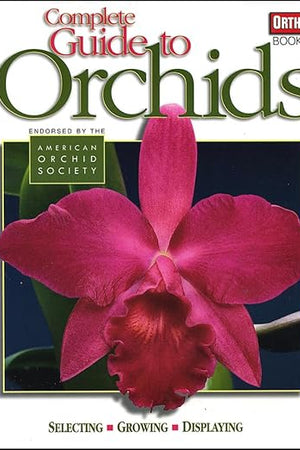 Complete Guide to Orchids