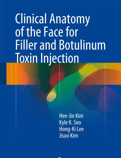 Clinical Anatomy of the Face for Filler and Botulinum Toxin Injection