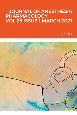 Journal of Anesthesia Pharmacology Vol 25 Issue 1 March 2021 Di Press