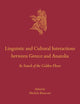Linguistic and Cultural Interactions between Greece and Anatolia: In Search of the Golden Fleece (Culture and History of the Ancient Near East, 122)