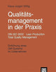Qualitätsmanagement in der Praxis: DIN ISO 9000 Lean Production Total Quality Management. Einführung eines QM-Systems im Unternehmen (German Edition)