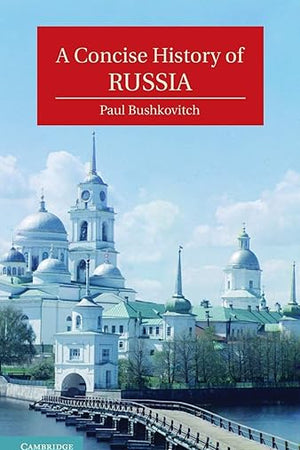 A Concise History of Russia (Cambridge Concise Histories)
