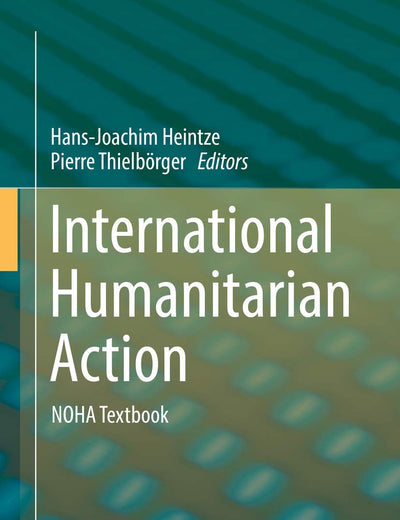 International Humanitarian Action: NOHA Textbook