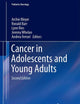 Cancer in Adolescents and Young Adults (Pediatric Oncology)