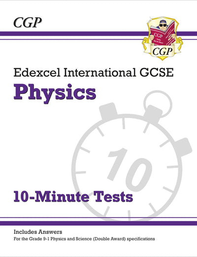New Grade 9-1 Edexcel International GCSE Physics: 10-Minute Tests (with answers) (CGP IGCSE 9-1 Revision)