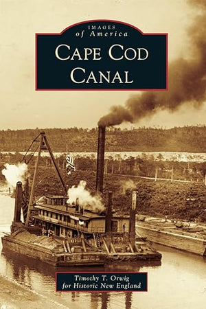 Cape Cod Canal (Images of America)