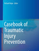 Casebook of Traumatic Injury Prevention