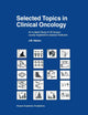 Selected Topics in Clinical Oncology: An in-depth Study of 18 Cancers Usually Neglected in Classical Textbooks