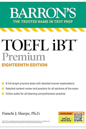 TOEFL iBT Premium with 8 Practice Tests + Online Audio, Eighteenth Edition (Barron's Test Prep)