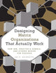 Designing Matrix Organizations that Actually Work: How IBM, Proctor & Gamble and Others Design for Success