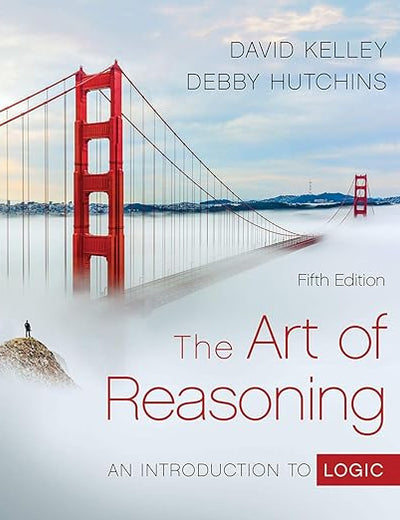 The Art of Reasoning: An Introduction to Logic