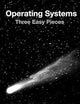 Operating Systems: Three Easy Pieces