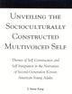 Unveiling the Socioculturally Constructed Multivoiced Self: Themes of Self Construction and Self Integration in the Narratives of Second-Generation Korean American Young Adults