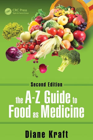 The A-Z Guide to Food as Medicine, Second Edition