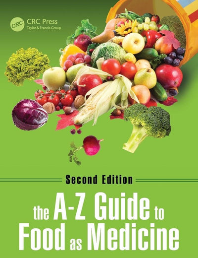 The A-Z Guide to Food as Medicine, Second Edition