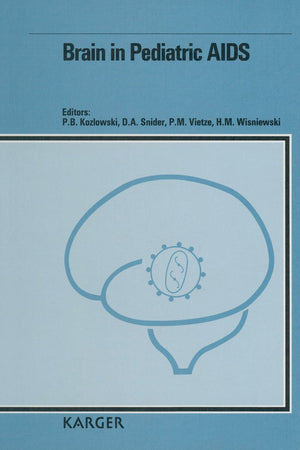 Brain in Pediatric AIDS: Proceedings of the Conference on Brain And Behavior in Pediatric HIV Infection, New York, Ny, July 24-25, 1989